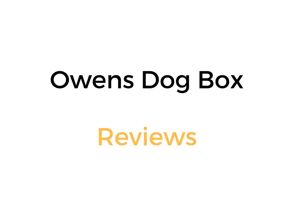 Owens Dog Box Reviews
