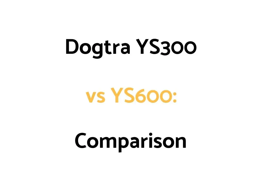 Dogtra YS300 vs YS600 Comparison: Which No Bark Collar Is Better?