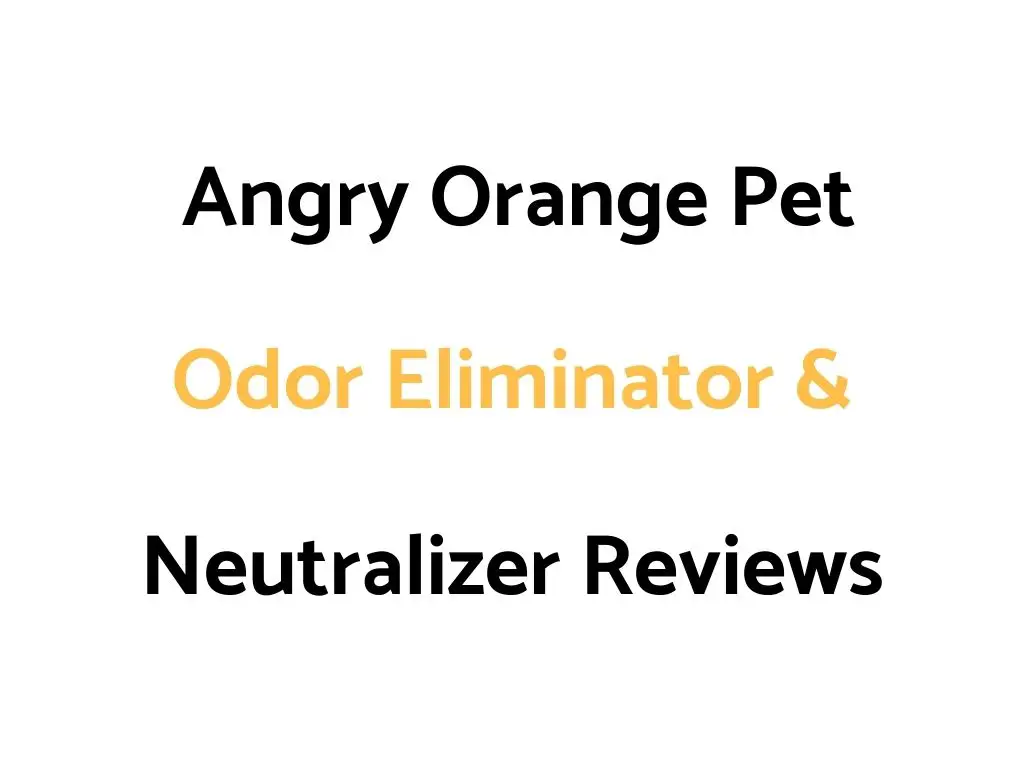 Angry Orange Pet Odor Eliminator & Neutralizer Reviews