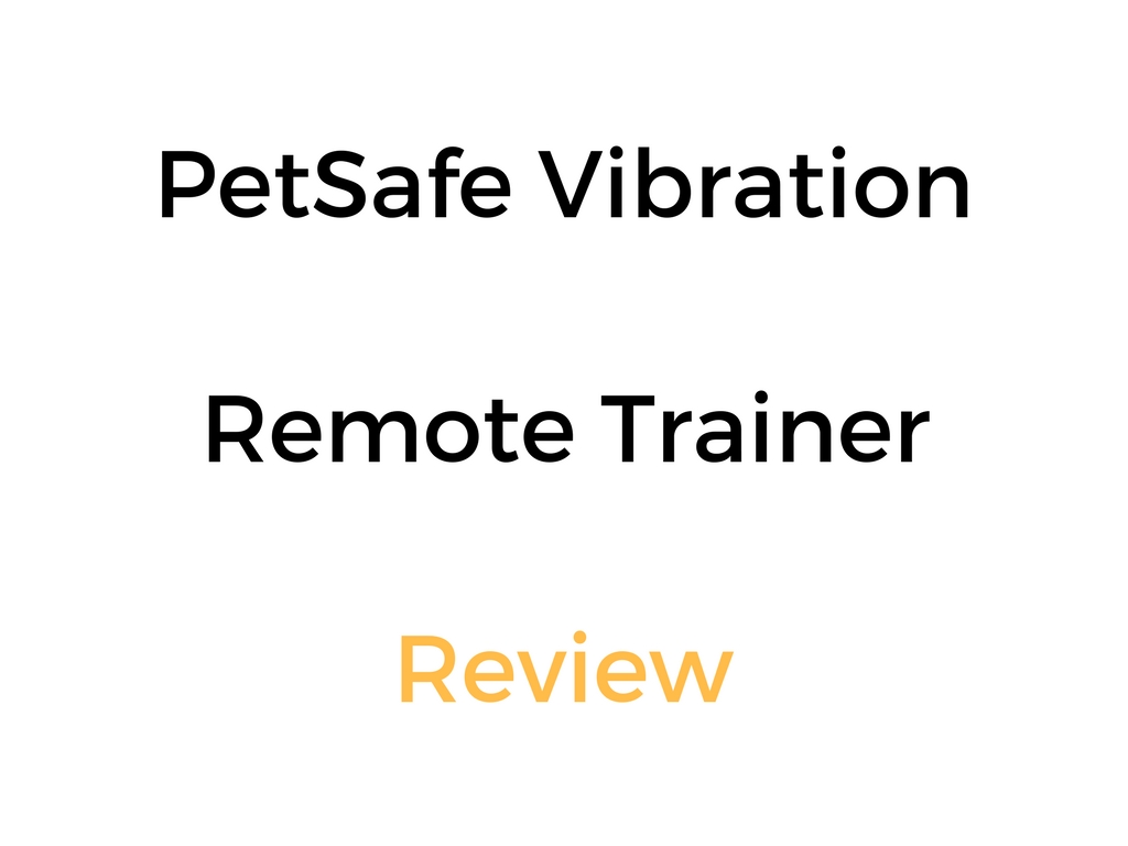 petsafe vibration remote trainer