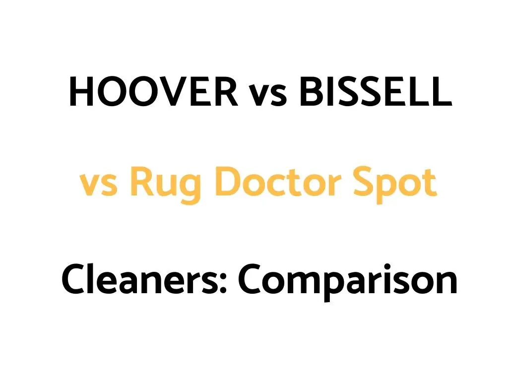 HOOVER Spotless Portable vs BISSELL Little Green vs SpotClean vs SpotBot vs Rug Doctor Portable: Comparison