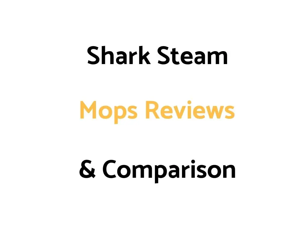 Shark Steam Mops Reviews & Comparison Guide